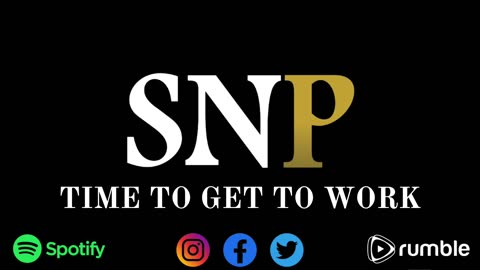SNP - Time to Get To Work