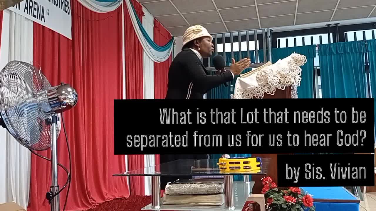 What is that Lot that needs to be seperated from us for us to hear God? by Sis Vivian