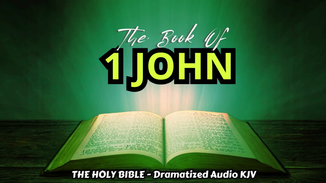 ✝✨The Book Of 1 JOHN | The HOLY BIBLE - Dramatized Audio KJV📘The Holy Scriptures_#TheAudioBible💖