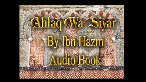 Ahlaq Wa Siyar By Ibn Hazm Audio Book