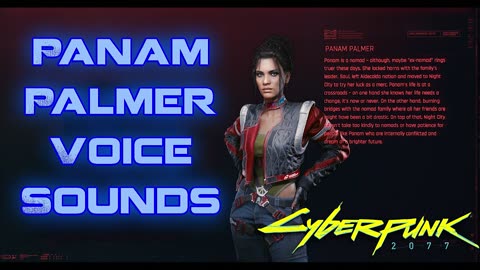 Cyberpunk 2077： Panam Palmer Voice Sounds [lOMReuQtPPs]