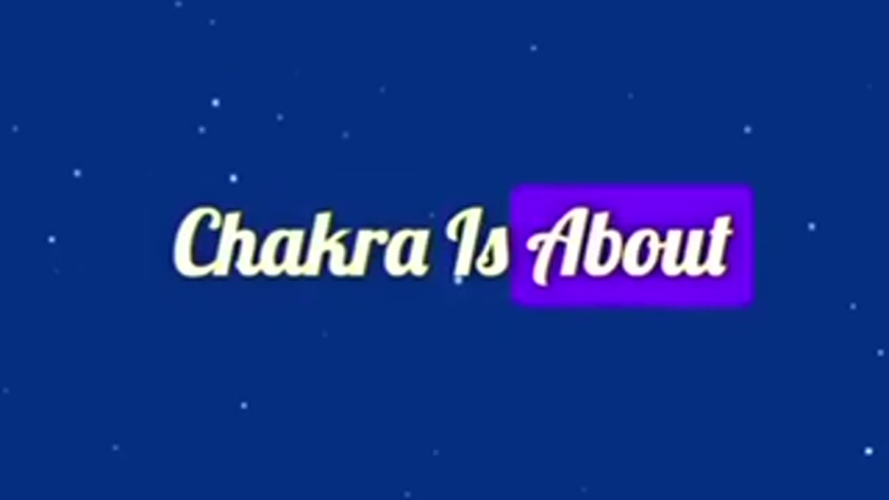 CHAKRA ~ IS AN ENERGY CENTER~ OUR BODY STRUCTURE IS DIVIDED INTO ENERGY FIELDS