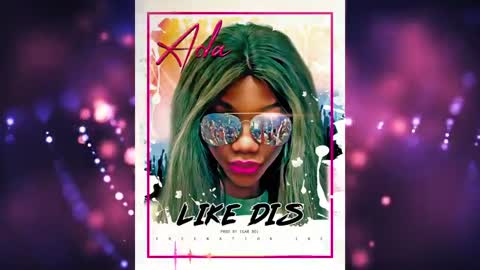 Like Dis - ADA EHI (OFFICIAL AUDIO)_Cut