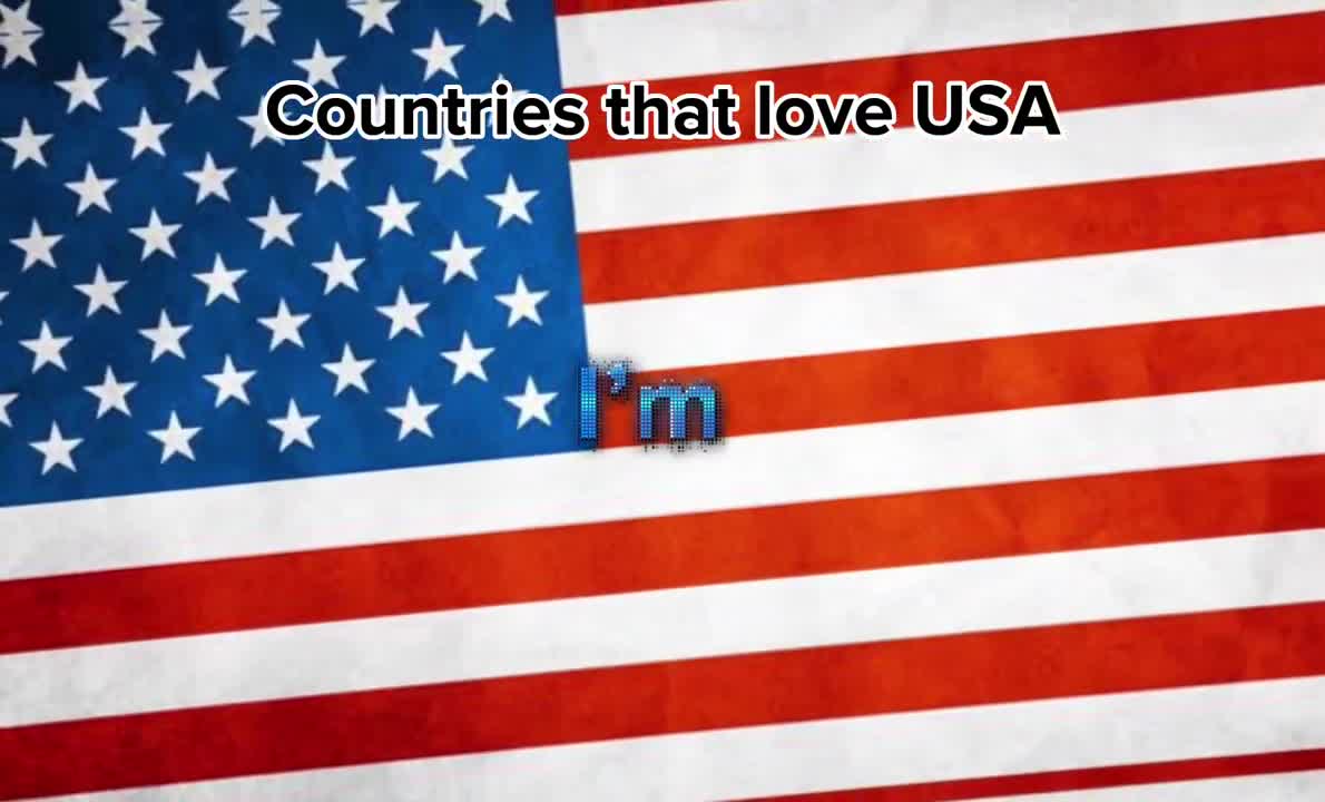 Countries that love USA ????