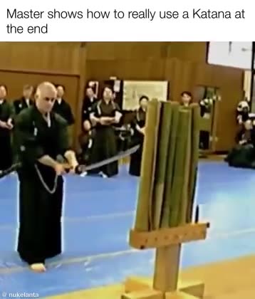 The Katana is designed for slicing, not chopping. that was the Master's techniqueee