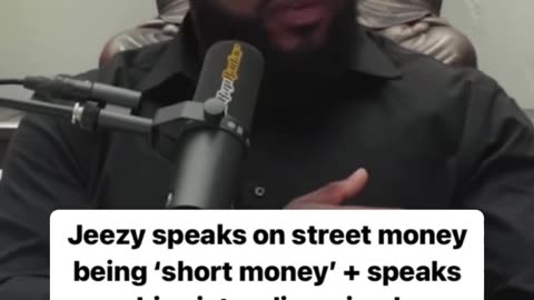 Jeezy speaks on street money