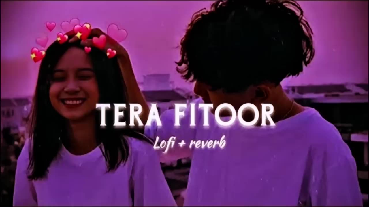 Tera fitoor ( slowed and reverb)