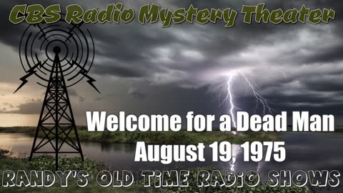 75-08-19 CBS Radio Mystery Theater Welcome for a Dead Man