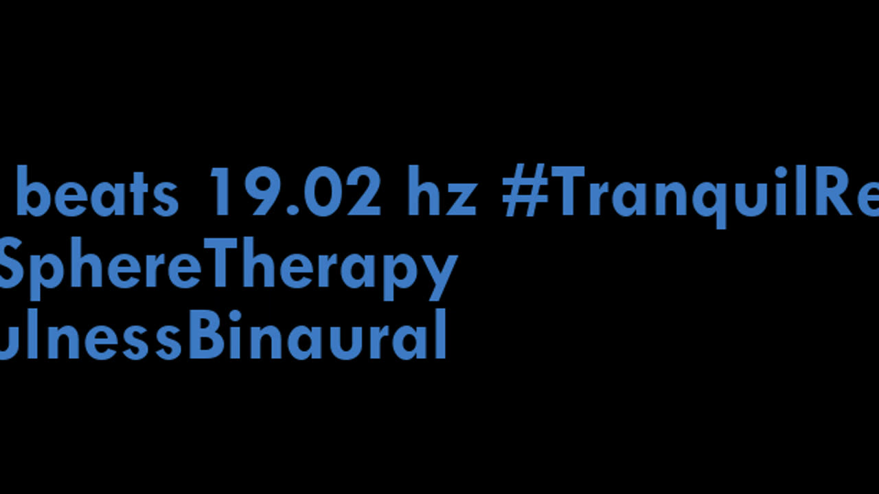 binaural_beats_19.02hz_MoodEnhancer RelaxingSounds BinauralZenHarmonics