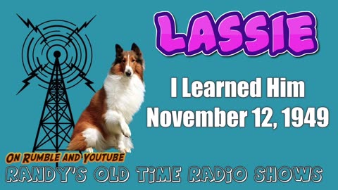49-11-12 Lassie Show I Learned Him