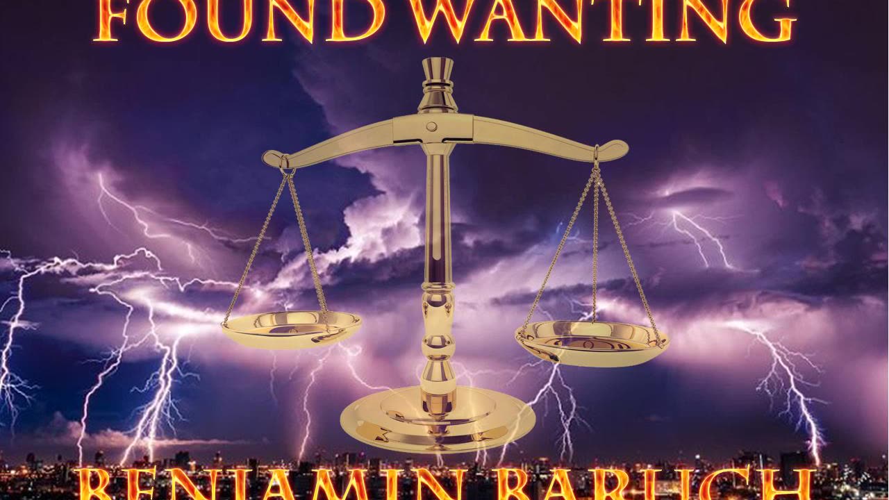 Found Wanting with Benjamin Baruch