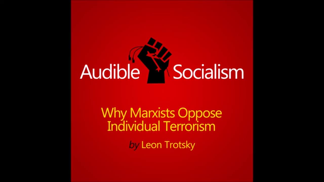 Why Marxists Oppose Individual Terrorism by Leon Trotsky Audiobook [English] _ Audible Socialism