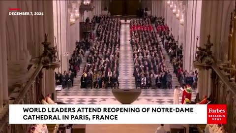 World leaders and others attend the Notre-Dame Cathedral reopening in Paris, France.