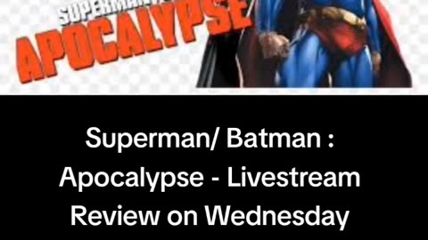 Superman/ Batman: Apocalypse Livestream Review on Wednesday ( 6/14/23 9:35pm EST/ 6:35pm PAC)