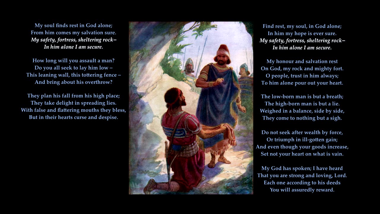 Psalm 62 "My soul finds rest in God alone; From him comes my salvation sure" Herongate. Sing Psalms