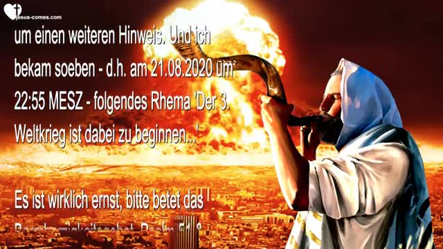 Gebets-Notruf 21. August 2020 🙏 Der 3. Weltkrieg ist dabei zu beginnen