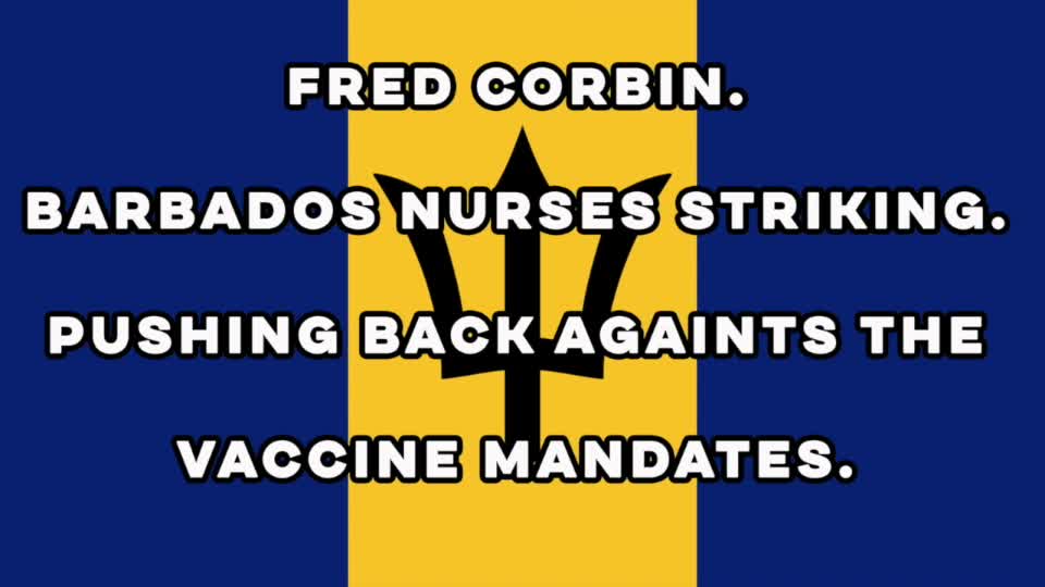 FRED CORBIN TALKS ABOUT NURSES STRIKING IN BARBADOS.