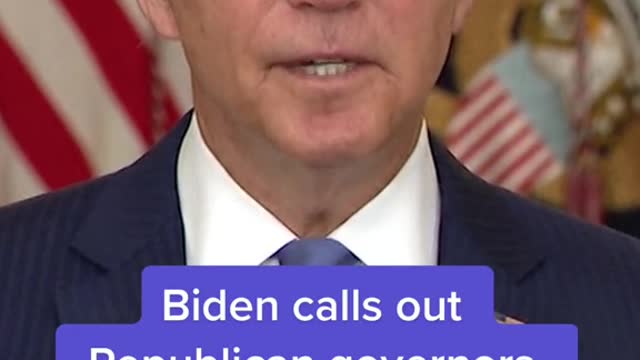 Biden calls out Republican governors over vaccine mandates