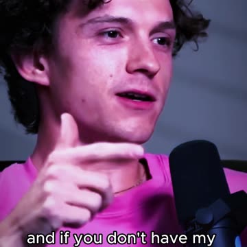 Tom Holland Life Advice
