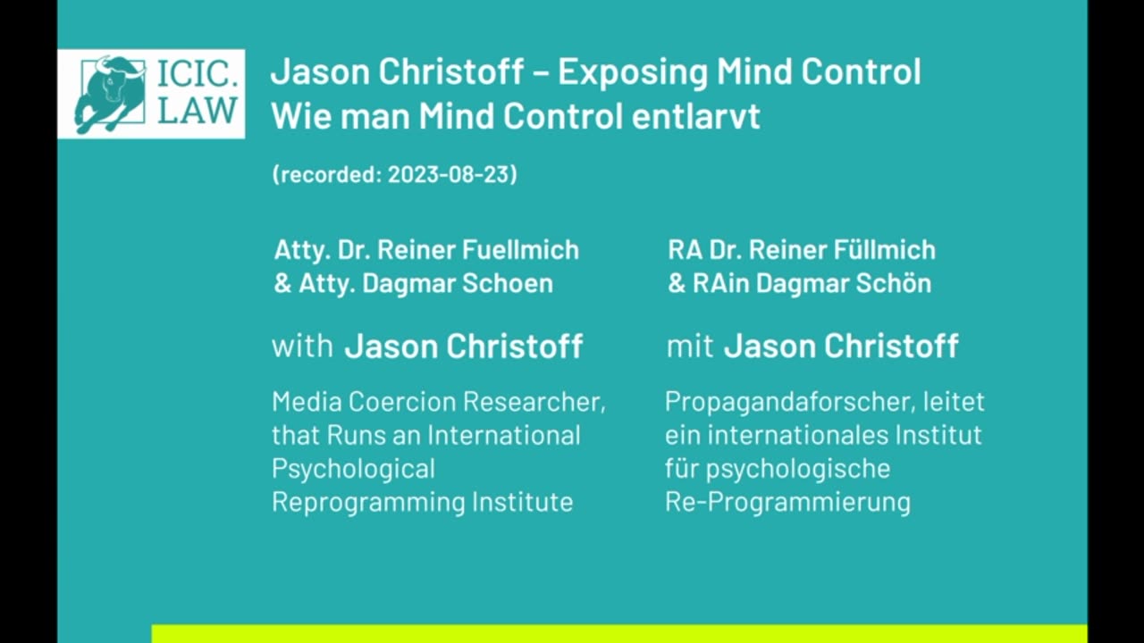 ICIC.LAW - Dr. Reiner Fuellmich, Jason Christoff - Exposing Mind Control - Aug 23 2023