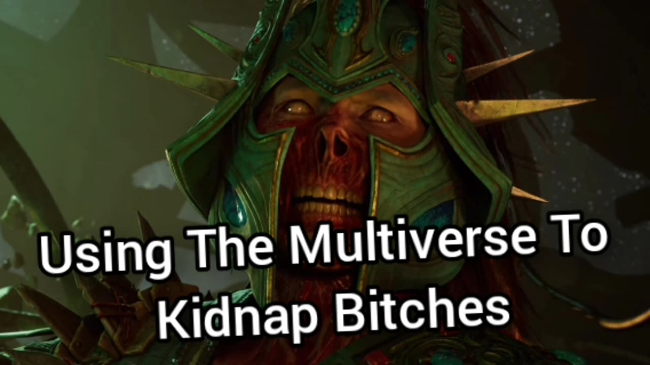 Using The Multiverse To Kidnap Bitches