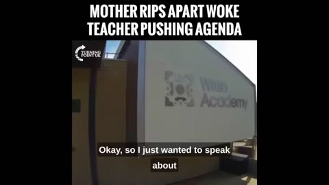 MOTHER RIPS APART WOKE TEACHER PUSHING HOMOSEXUALITY ON CHILDREN