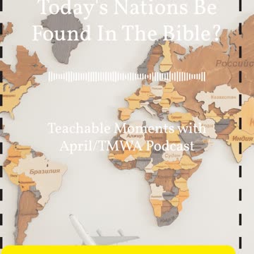 Can Today's Nations Be Found In The Bible?