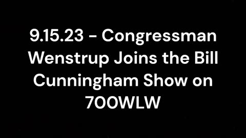 Wenstrup Joins Bill Cunningham to Discuss the Biden Family Investigation and Other Issues of the Day