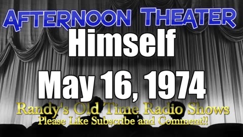 74-05-16 Afternoon Theater Himself