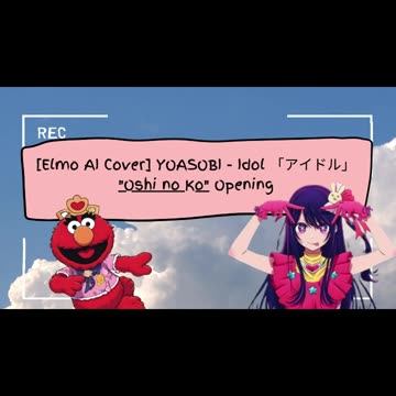 [Elmo sings/AI Cover] YOASOBI - Idol アイドル Oshi no Ko Opening