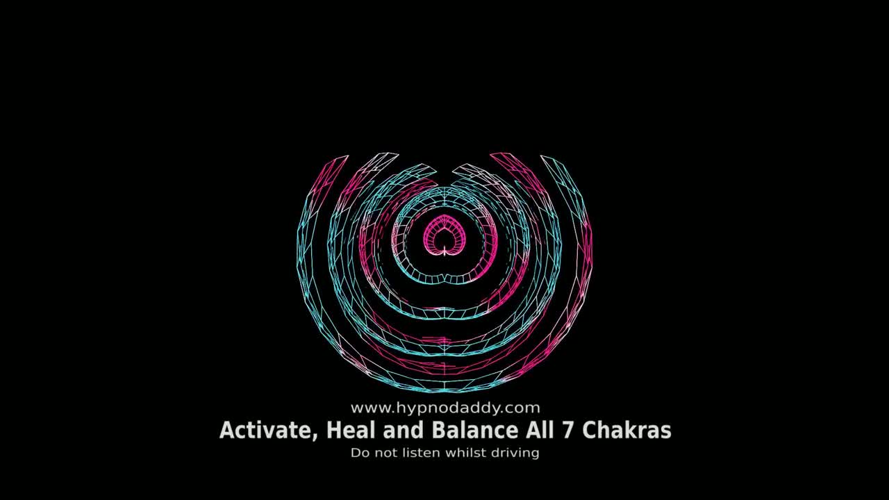 Activate, Heal and Balance All 7 Chakras