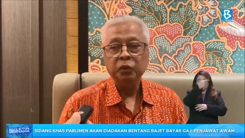 Sidang Khas Parlimen akan diadakan bentang bajet bayar gaji penjawat awam