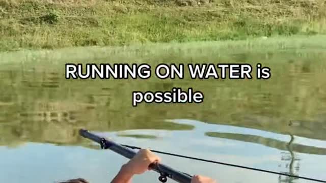 RUNNING ON WATER is possible