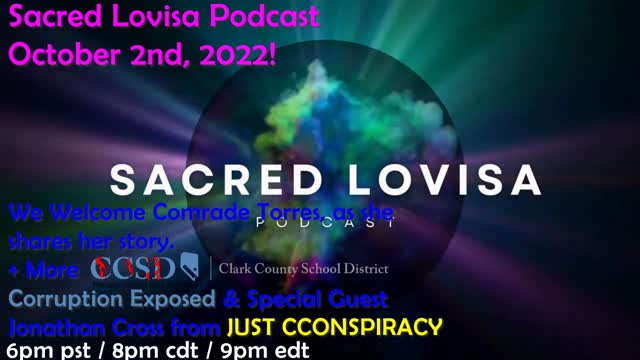 Sacred Lovisa Podcast - Comrade Torres Story, + More CCSD Corruption Exposed & Special Guest J.C.