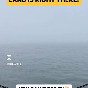 YOU CAN’T EVEN SEE THE LAND!