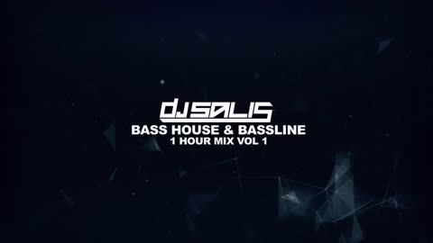 DJ SALIS - BASS HOUSE & BASSLINE 1 HOUR MIX #1 +TRACKLISTA