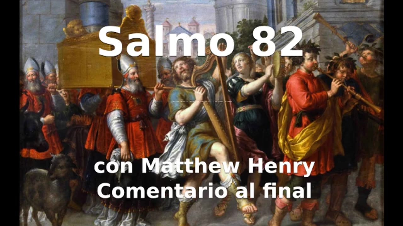 📖🕯 Santa Biblia - Salmo 82 con Matthew Henry Comentario al final.