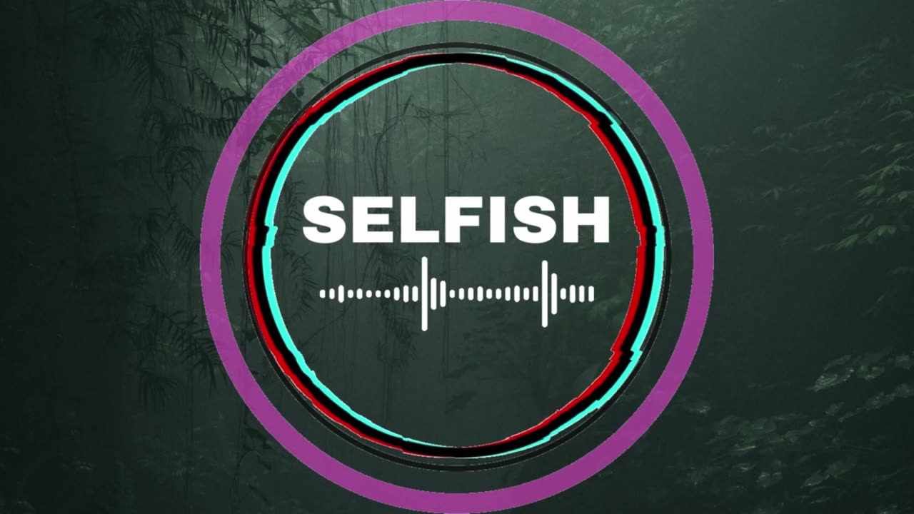 Selfish — Lofi Songs English