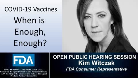 FDA Testimony of Kim Witczak - COVID Vaccines: When is Enough, Enough?