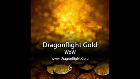 Dragonflight Gold — Buy WoW Dragonflight Gold for Sale