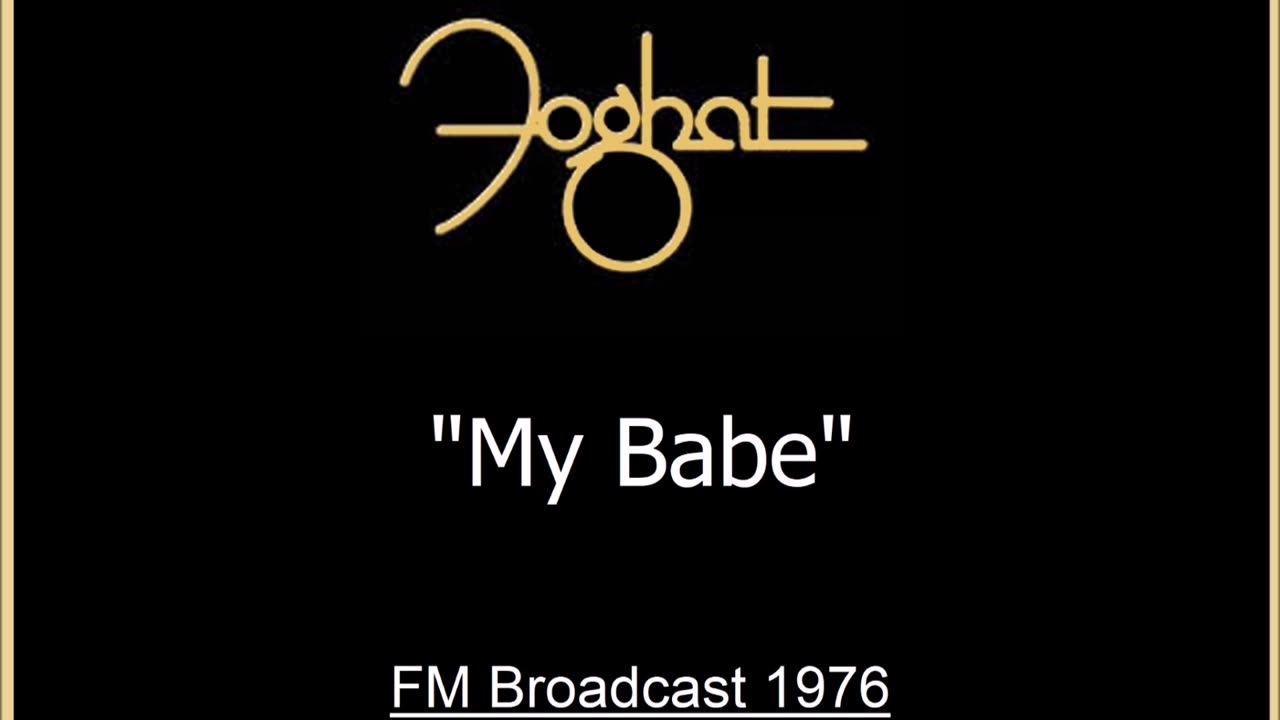 Foghat - My Babe (Live in Philadelphia, Pennsylvania 1976) FM Broadcast