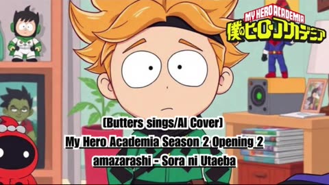 [Butters sings/AI Cover] My Hero Academia Season 2 Opening 2 Amazarashi - Sora ni Utaeba