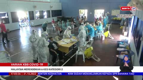 31 OKTOBER 2022 – BERITA WILAYAH – VARIAN XBB COVID-19 ; MALAYSIA MEREKODKAN 6 KES KATEGORI 2