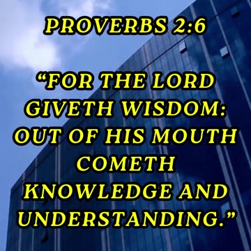 For the LORD giveth wisdom: out of his mouth cometh knowledge and understanding