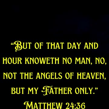 Matthew 24:36