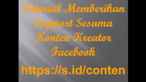 Tutorial Memberikan Support Sesama Konten Kreator Facebook