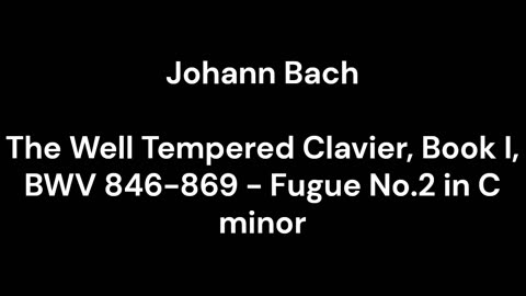 The Well Tempered Clavier, Book I, BWV 846-869 - Fugue No.2 in C minor