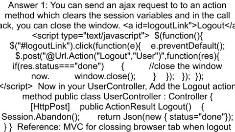 MVC How to clear session and close the current browser tab on click of logout link