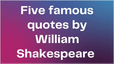 Famous quotes by William Shakespeare