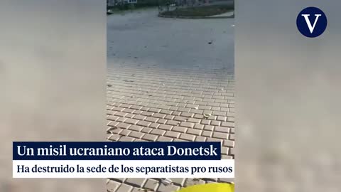 Un misil ucraniano destruye la sede de los separatistas pro rusos en Donetsk